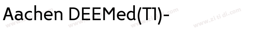 Aachen DEEMed(T1)字体转换